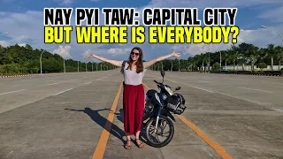 NAY PYI TAW: strangest city in the world (where is everyone!?) | Myanmar Travel