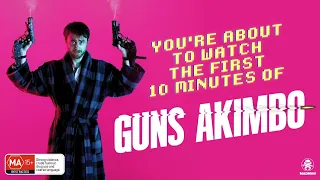 Guns Akimbo - Watch the First 10 Minutes for FREE