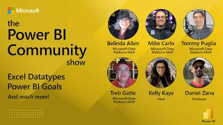 The Power BI Community Show Ep 1 - Excel Datatypes & Power BI Goals