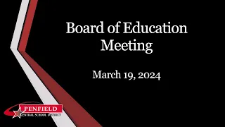 Board of Education Meeting | Penfield | 2024: March 19th District Update