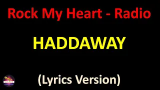 Haddaway - Rock My Heart - Radio Mix (Lyrics version)