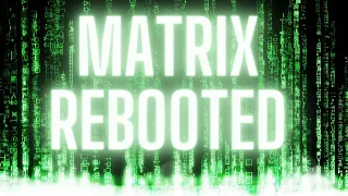 Matrix Rebooted: A How-to Guide