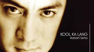 Robert Seña - Kool Ka Lang (Audio) 🎵 | Robert Seña