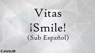 Smile! - Vitas (Sub Español) [Primer vídeo del Canal]