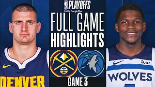TIMBERWOLVES vs NUGGETS FULL GAME 3 HIGHLIGHTS | May 9, 2024 | NBA Playoffs GAME 3 Highlights (2K)