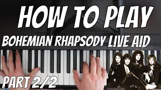 Queen - Bohemian Rhapsody Live Aid Piano Tutorial | Part 2/2