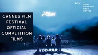 2024 Cannes Film Festival - Official Selection Films in Competition