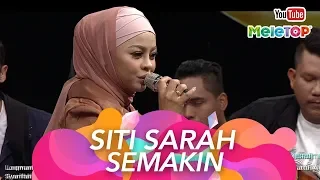 Siti Sarah | Semakin | Persembahan Live MeleTOP