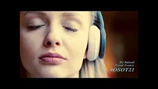 OSOT #21 Orchestral Trance 2018 @ Special Mix by DJ Balouli (Epic Love)