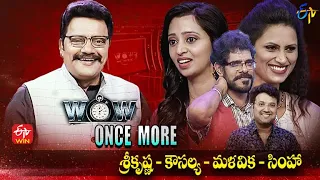 Wow Once More | Srikrishna, Kousalya, Malavika, Simha | 10th May 2022 | Full Episode | ETV Telugu