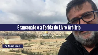 Granconato e a Ferida do Livre Arbítrio