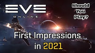 Eve Online - First Impressions in 2021