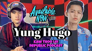 Karen Superstar YungHugo talked about his Upcoming Karen music album: Kaw thoo lei Republic Podcast