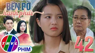 BÊN BỜ HẠNH PHÚC - TẬP 42[4]: Ông ngoại Hưng vẫn luôn là CHỖ DỰA TINH THẦN vững chắc của Phương