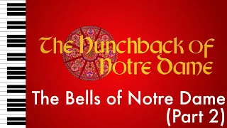 The Bells of Notre Dame (Part 2) - The Hunchback of Notre Dame - Piano Accompaniment/Rehearsal Track