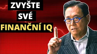 FINANČNÍ IQ–STAREJTE SE O SVÉ PENÍZE LÉPE// Robert Kiyosaki