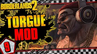 Borderlands 2 | Torgue Playable Character Mod Funny Moments And Drops | Day #9