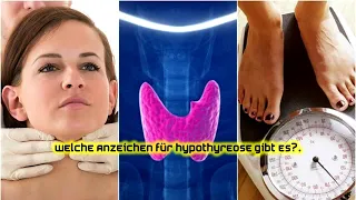 Welche Anzeichen für Hypothyreose gibt es?