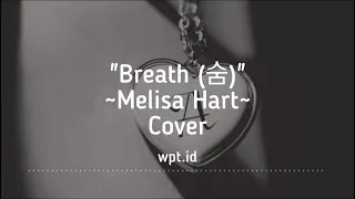 Breath (숨) ~ Sam Kim (샘김) | Melisa Hart Cover Lirik | It's Okay to Not Be Okay OST