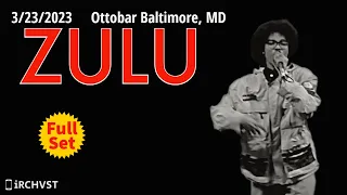 2023-03.23 Zulu @ the Ottobar (Baltimore, MD) | [FULL SET]