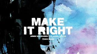 Armin van Buuren feat. Angel Taylor - Make It Right (Trinix Remix)