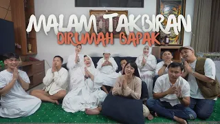 MALAM TAKBIRAN DI RUMAH BAPAK #TANYARISA