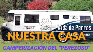 NUESTRA CASA - CAMPERIZACIÓN DEL "PEREZOSO"