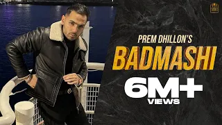 BADMASHI - PREM DHILLON | SAN B | New Song 2022