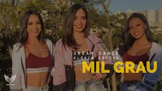 GLORIA GROOVE - MIL GRAU  | COREOGRAFIA DREAM DANCE