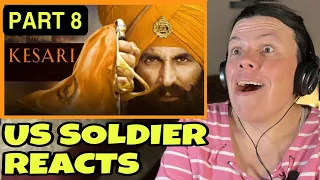 Kesari Movie Reaction Part 8/10 (US Soldier Reacts)