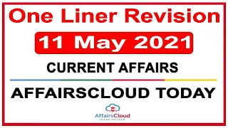 Daily One Liner Revision | 11 May 2021 | Daily Current Affairs | SSC | Banking | PSC | Affairscloud