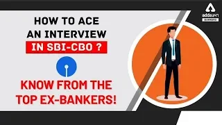 How to Ace An Interview in SBI CBO? | Know from the Top Ex-Bankers | Adda247