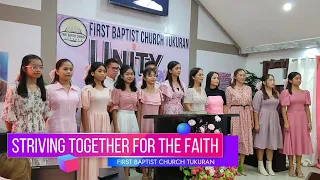 STRIVING TOGETHER FOR THE FAITH | First Baptist Church Tukuran | Choir