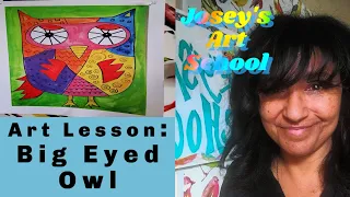 joseys art school episode 186: wide eyed owl art lesson fun drawing lesson happy art relax activity
