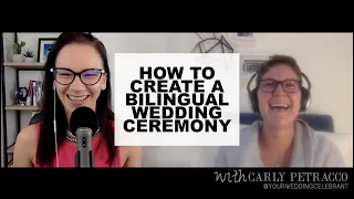 How to create a bilingual wedding ceremony with Carly Petracco
