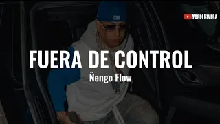 Ñengo Flow - Fuera De Control (LETRA)