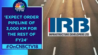 We Have Witnessed Lower Orders In FY24 So Far:  IRB Infra | CNBC TV18