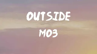 MO3 - Outside (Better Days) (Lyrics) | Niggas know we steppin' night and day