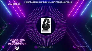 dj music/Philips Audio Philips SHP9500 HiFi Precision Stereo