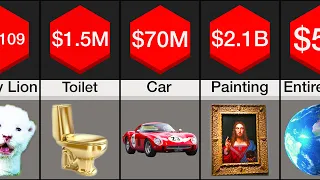 Comparison: Most Expensive Things