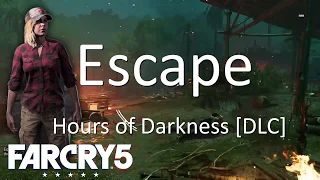 Far Cry 5 - Hours of Darkness - Escape