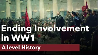 Ending Russian Involvement in WW1  - A level History