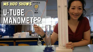 U-tube Manometer in the school laboratory [PHYSICS ROX ~ MS HOO SHOWS]