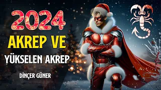 AKREP VE YÜKSELEN AKREP 2024'DE SİZLERİ NELER BEKLİYOR?