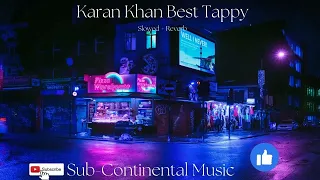 Lachi lawang lalay chinar k, Karan khan tappy Slowed Reverb #karankhan #slowed