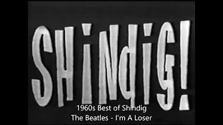 Best of Shindig 1960s - The Beatles - I'm a Loser (Audio)