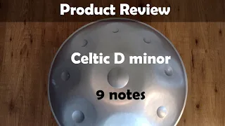 Product Review: Handpan 9 note Celtic D Minor