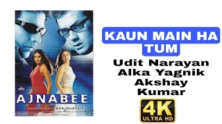 AJNABEE [4K] Kaun Main Ha Tum | Akshay Kumar Kareena Kapoor Bobby Deol Bipasa Basu | Udit N. Alka Y