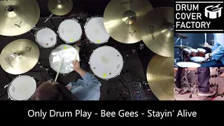 Bee Gees - Stayin' Alive - Only Drum Played by 유한선[DCF]