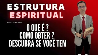 Estrutura Espiritual: O que é, como obter ? Descubra se você tem